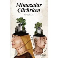 Mimozalar Çürürken - Bayram Sarı - Edebiyatist
