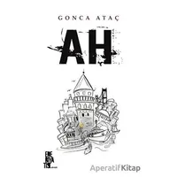 Ah - Gonca Ataç - Edebiyatist