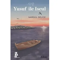 Yusuf İle Iseul - Nargül Delice - Edebiyatist
