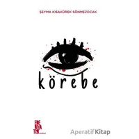 Körebe - Şeyma Kısakürek Sönmezocak - Edebiyatist