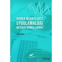 Banka Muhasebesi Uygulamaları Mevduat Bankalarında - Havva Arabacı - Paradigma Akademi Yayınları