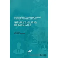 Stratejik İnsan Kaynakları Yönetimi ve Değişim Yönetimi Kapsamında Jandarma Teşkilatında Reorganizas