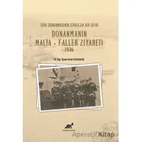 Türk Donanmasının Stratejik Bir Seyri Donanmanın Malta - Faller Ziyareti 1936
