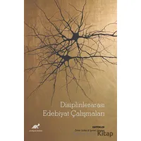 Disiplinlerarası Edebiyat Çalışmaları - Kolektif - Paradigma Akademi Yayınları