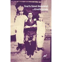 Sivasta Sünnet Merasimleri ve Kirvelik Kurumu - Emrah Tunç - Paradigma Akademi Yayınları