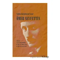 Çağını Kurgulayan Yazar Ömer Seyfettin - Kolektif - Paradigma Akademi Yayınları
