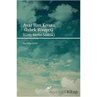 Avaz Han Kıssası - Esra Bilge Savcı - Paradigma Akademi Yayınları