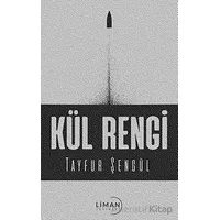 Kül Rengi - Tayfur Şengül - Liman Yayınevi