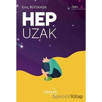 Hep Uzak - Erinç Büyükaşık - Liman Yayınevi