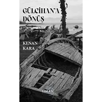 Gülcihan’a Dönüş - Kenan Kara - Liman Yayınevi