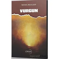 Vurgun - Mehmet Necmi Ulak - Liman Yayınevi