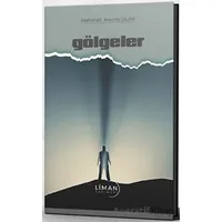 Gölgeler - Mehmet Necmi Ulak - Liman Yayınevi