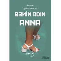 Benim Adım Anna - Egemen Sancak - Liman Yayınevi