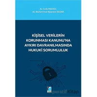 Kişisel Verilerin Korunması Kanununa Aykırı Davranılmasında Hukuki Sorumluluk