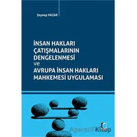 İnsan Hakları Çatışmalarının Dengelenmesi ve Avrupa İnsan Hakları Mahkemesi Uygulaması