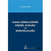 Kamu Görevlisinin Kişisel Kusuru ve Sorumluluğu - Seyithan Kaya - Adalet Yayınevi