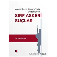 Sırf Askeri Suçlar - Feyyaz Burus - Adalet Yayınevi