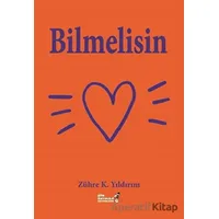 Bilmelisin - Zühre K. Yıldırım - Şiir Antoloji Yayınları