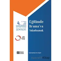 4. Uluslararası Eğitimde Yaratıcı Drama Semineri 23 - 26 Nisan 1991 Eğitimde Drama’ya Yakınlaşmak