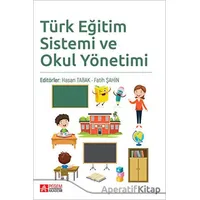 Türk Eğitim Sistemi ve Okul Yönetimi - Kolektif - Pegem Akademi Yayıncılık