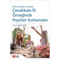 Ritüeli Yeniden Yaratmak: Çanakkale İli Örneğinde Popüler Kutlamalar