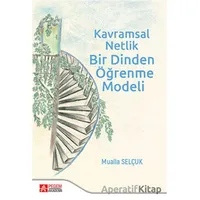 Kavramsal Netlik Bir Dinden Öğrenme Modeli - Mualla Selçuk - Pegem Akademi Yayıncılık