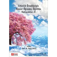 Etkinlik Örnekleriyle Güncel Öğrenme - Öğretme Yaklaşımları 5 - Kolektif - Pegem Akademi Yayıncılık