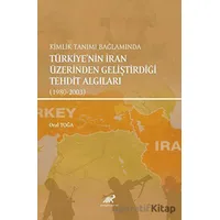 Kimlik Tanımı Bağlamında Türkiyenin İran Üzerinden Geliştirdiği Tehdit Algıları (1980-2003)
