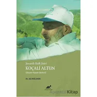 Şavşatlı Halk Şairi Koçali Altun - Ali Doğaner - Paradigma Akademi Yayınları