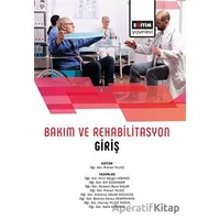 Bakım Ve Rehabilitasyon Giriş - Kolektif - Eğitim Yayınevi - Bilimsel Eserler