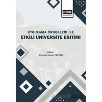 Uygulama Örnekleri İle Etkili Üniversite Eğitimi - Kolektif - Eğitim Yayınevi - Bilimsel Eserler