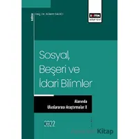 Sosyal, Beşeri ve İdari Bilimler Alanında Uluslararası Araştırmalar X