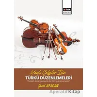Yaylı Çalgılar İçin Türkü Düzenlemeleri - Taner Topaloğlu - Eğitim Yayınevi - Bilimsel Eserler