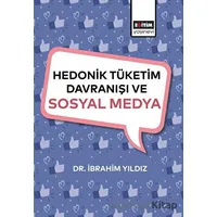 Hedonik Tüketim Davranışı ve Sosyal Medya - İbrahim Yıldız - Eğitim Yayınevi - Bilimsel Eserler