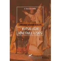 Kabileden Modern Devlete Kutsallığın Yönetimle İlişkisi
