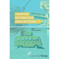 Turizm Ve Destinasyon Araştırmaları - 1 - Kolektif - Paradigma Akademi Yayınları