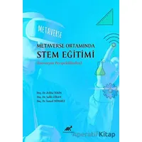 Metaverse Ortamında STEM Eğitimi (İnovason Perspektifinden) - Kolektif - Paradigma Akademi Yayınları