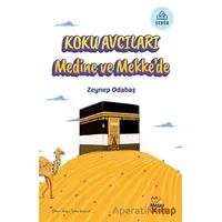 Koku Avcıları Medine ve Mekkede - Zeynep Odabaş - Mecaz Çocuk