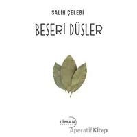 Beşeri Düşler - Salih Çelebi - Liman Yayınevi