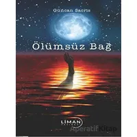 Ölümsüz Bağ - Güncan Sacris - Liman Yayınevi