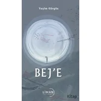 Beje - Yeşim Görgöz - Liman Yayınevi