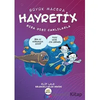 Hayretix Sıra Dışı Canlılarla - Elif Lale - Nar Ağacı Çocuk Yayınları