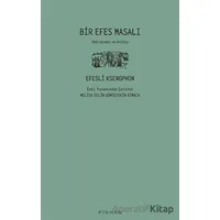 Bir Efes Masalı - Efesli Ksenophon - Pinhan Yayıncılık