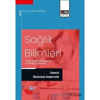 Sağlık Bilimleri Alanında Uluslararası Araştırmalar - Kolektif - Eğitim Yayınevi - Bilimsel Eserler