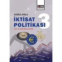 Sorularla İktisat Politikası III - Fatih Mehmet Öcal - Eğitim Yayınevi - Bilimsel Eserler