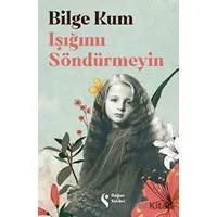 Işığımı Söndürmeyin - Bilge Kum - Doğan Solibri