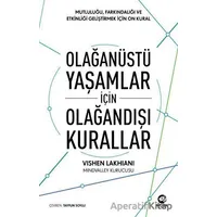 Olağanüstü Yaşamlar için Olağandışı Kurallar - Vishen Lakhiani - Nova Kitap