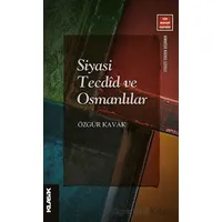 Siyasi Tecdid ve Osmanlılar - Özgür Kavak - Klasik Yayınları