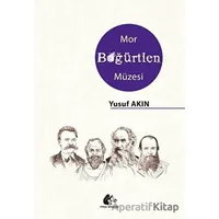 Mor Böğürtlen Müzesi - Yusuf Akın - Meşe Kitaplığı
