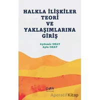 Halkla İlişkiler Teori ve Yaklaşımlarına Giriş - Aydemir Okay - Der Yayınları